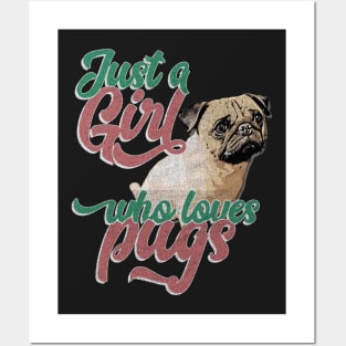 Just A Girl Who Loves Pugs Gift design Posters and Art